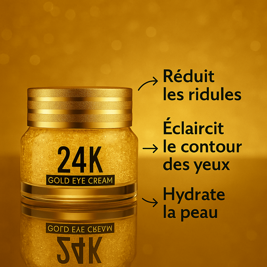 Crème Contour des Yeux 24K Or – Anti - Âge, Hydratante, Anti - Cernes & Rides - NaturaJade